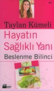 Hayatın Sağlıklı Yanı - Beslenme Bilinci                                                                                                                                                                                                                       