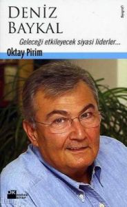 Deniz Baykal                                                                                                                                                                                                                                                   