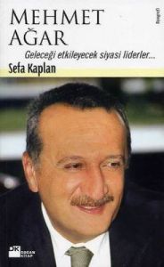 Mehmet Ağar Geleceği Etkileyecek Siyasi Liderler..                                                                                                                                                                                                             