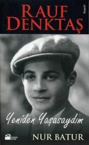 Rauf Denktaş - Yeniden Yaşasaydım                                                                                                                                                                                                                              
