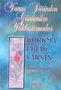 Yunus Şiirinden Günümüze Yaklaştırmalar                                                                                                                                                                                                                        