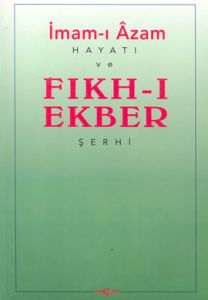 İmam-ı Azam: Hayatı ve Fıkh-ı Ekber Şerhi (Ciltli)                                                                                                                                                                                                             