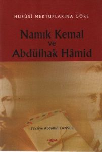 Hususi Mektuplarına Göre Namık Kemal ve Abdülhak H                                                                                                                                                                                                             