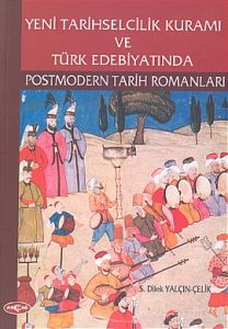 Yeni Tarihselcilik Kuramı ve Türk Edebiyatında Pos                                                                                                                                                                                                             