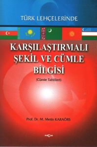 Karşılaştırmalı Şekil ve Cümle Bilgisi Türk Lehçel                                                                                                                                                                                                             