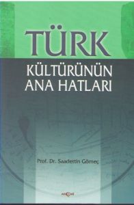 Türk Kültürünün Ana Hatları                                                                                                                                                                                                                                    