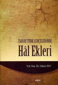 Tarihi Türk Lehçelerinde Hal Ekleri                                                                                                                                                                                                                            