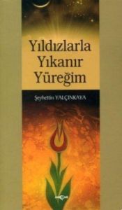 Yıldızlarla Yıkanır Yüreğim                                                                                                                                                                                                                                    