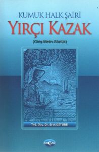 Kumuk Halk Şairi Yırçı Kazak                                                                                                                                                                                                                                   