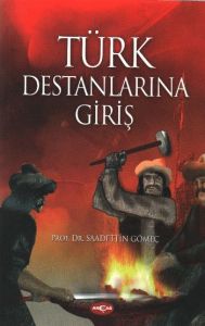 Türk Destanlarına Giriş                                                                                                                                                                                                                                        
