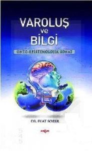 Varoluş ve Bilgi                                                                                                                                                                                                                                               