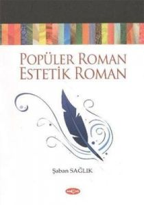 Popüler Roman Estetik Roman                                                                                                                                                                                                                                    