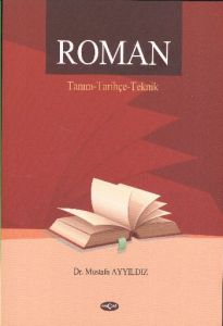 Roman / Tanım - Tarihçe - Teknik                                                                                                                                                                                                                               