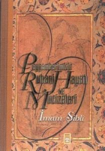 Peygamberimizin Ruhbani Hayatı                                                                                                                                                                                                                                 