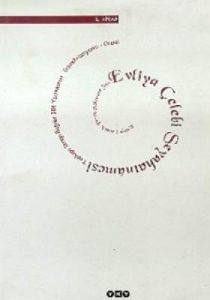 Evliya Çelebi Seyahatnamesi 1.kitap                                                                                                                                                                                                                            