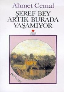 Şeref Bey Artık Burada Yaşamıyor                                                                                                                                                                                                                               