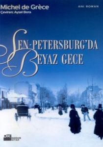 Sen-Petersburg’da Beyaz Gece                                                                                                                                                                                                                                   