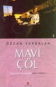 Mavi Çöl Pakistan Yolculuğu Sarı Otobüs 2                                                                                                                                                                                                                      
