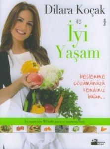 Dilara Koçak ile İyi Yaşam                                                                                                                                                                                                                                     