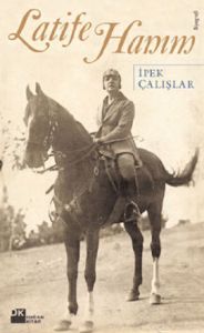 Latife Hanım                                                                                                                                                                                                                                                   