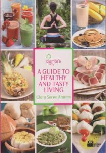 A Guide To Healthy And Tasty Living                                                                                                                                                                                                                            