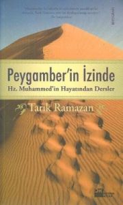 Peygamber’in İzinde Hz. Muhammed’in Hayatından Der                                                                                                                                                                                                             