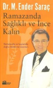 Ramazanda Sağlıklı ve İnce Kalın                                                                                                                                                                                                                               