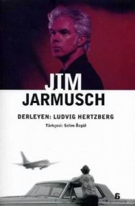 Jim Jarmusch                                                                                                                                                                                                                                                   
