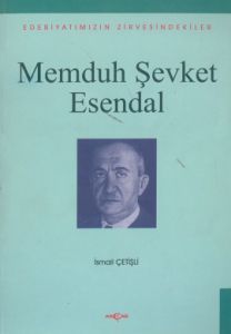 Memduh Şevket Esendal Edebiyatımızın Zirvesindekil                                                                                                                                                                                                             