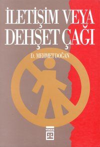 İletişim veya Dehşet Çağı                                                                                                                                                                                                                                      