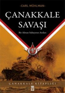 Çanakkale Savaşı Bir Alman Subayının Notları                                                                                                                                                                                                                   