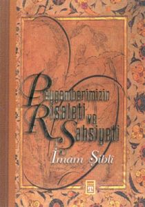 Peygamberimizin Risaleti ve Şahsiyeti                                                                                                                                                                                                                          