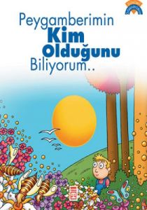 Peygamberimin Kim Olduğunu Biliyorum..                                                                                                                                                                                                                         