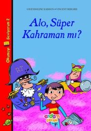 Alo , Süper Kahraman Mı ?                                                                                                                                                                                                                                      