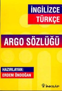 İngilizce - Türkçe Argo Sözlüğü                                                                                                                                                                                                                                