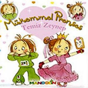 Mükemmel Prenses 3 - Temiz Zeynep                                                                                                                                                                                                                              