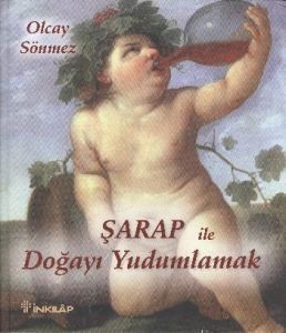 Şarap ile Doğayı Yudumlamak                                                                                                                                                                                                                                    