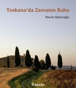 Toskana’da Zamanın Ruhu                                                                                                                                                                                                                                        