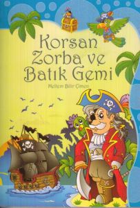 Korsan Zorba ve Batık Gemi                                                                                                                                                                                                                                     