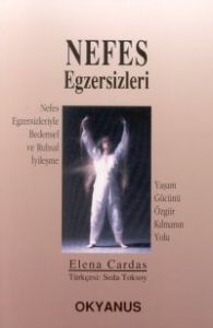 Nefes Egzersizleri Yaşam Gücünü Özgür Kılmanın Yol                                                                                                                                                                                                             
