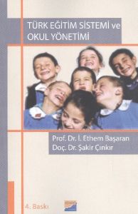Türk Eğitim Sistemi ve Okul Yönetimi                                                                                                                                                                                                                           