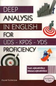 Deep Analysis in English for ÜDS - KPDS - YDS Prof                                                                                                                                                                                                             