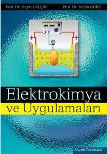 Elektrokimya ve Uygulamaları                                                                                                                                                                                                                                   