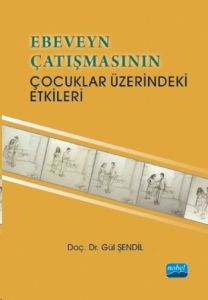 Ebeveyn Çatışmasının Çocuklar Üzerindeki Etkileri                                                                                                                                                                                                              