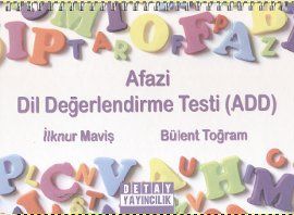 Afazi Dil Değerlendirme Testi (ADD) ve Kullanım Yö                                                                                                                                                                                                             