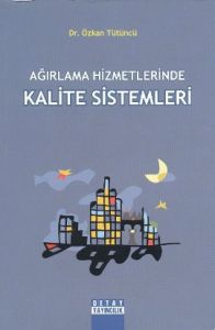Ağırlama Hizmetlerinde Kalite Sistemleri                                                                                                                                                                                                                       