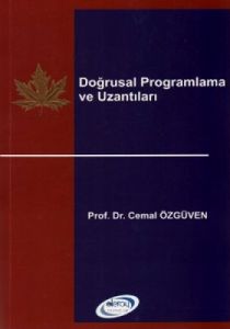 Doğrusal Programlama ve Uzantıları                                                                                                                                                                                                                             