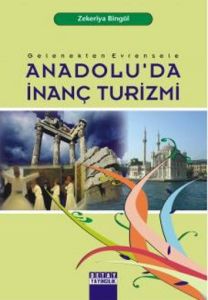 Anadolu’da İnanç Turizmi                                                                                                                                                                                                                                       