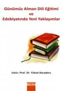 Günümüz Alman Dili Eğitimi ve Edebiyatında Yeni Ya                                                                                                                                                                                                             