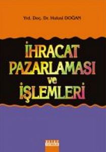 İhracat Pazarlaması ve İşlemleri                                                                                                                                                                                                                               